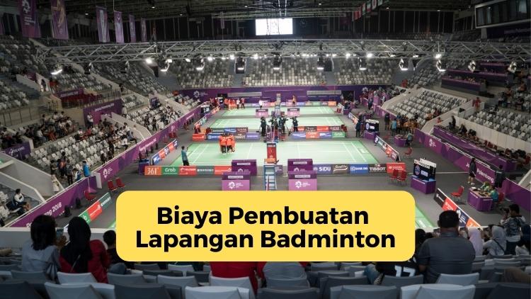 Biaya Pembuatan Lapangan Badminton