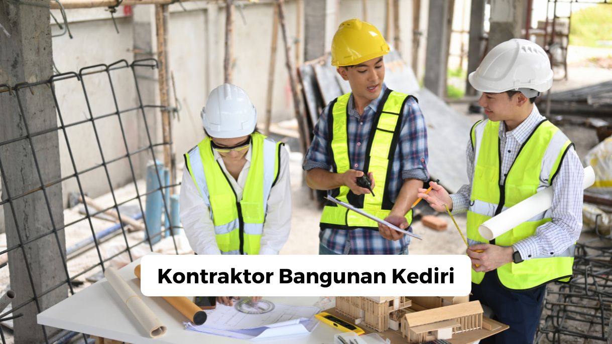 Kontraktor Bangunan Kediri